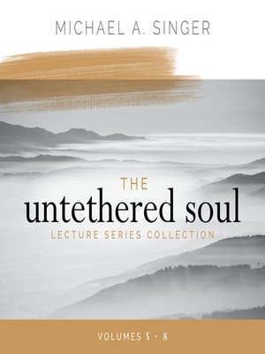 cover image of The Untethered Soul Lecture Series Collection, Volumes 5-8